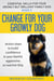 Change for Your Growly Dog! - Essential Skills for your Growly but Brilliant Family Dog, #2