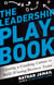 The Leadership Playbook - Creating a Coaching Culture to Build Winning Business Teams