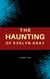 The Haunting of Evelyn Gray