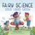 Solid, Liquid, Gassy! (A Fairy Science Story)