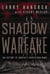 Shadow Warfare - The History of America's Undeclared Wars