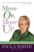 Move On, Move Up - Turn Yesterday's Trials into Today's Triumphs