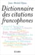 Dictionnaire des citations francophones