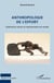 Anthropologie de l'effort - Expériences vécues et représentation du monde