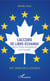 L'accord de libre-échange - Entre l'Union européenne et le Canada - Tout savoir sur le CETA/AECG