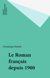 Le Roman français depuis 1900