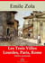 Les Trois Villes (Les 3 volumes : Lourdes, Paris, Rome) – suivi d'annexes - Nouvelle édition 2019