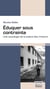 Éduquer sous contrainte - Une sociologie de la justice des mineurs