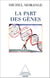 La Part des gènes