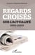 Regards croisés sur l'actualité - (1950-2020)
