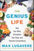 The Genius Life - Heal Your Mind, Strengthen Your Body, and Become Extraordinary