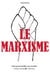 Le Marxisme - Tout pour briller en société