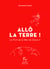 Le Port de la Mer de Glace - tome 4 Allô la Terre !