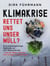 Klimakrise - rettet uns unser Müll? - Eine kostengünstige Methode zur CO2-Reduzierung