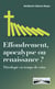 Effondrement, apocalypse ou renaissance ? - Théologie en temps de crise