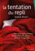 La Tentation du repli - Burn-out, fatigues chroniques, phobies sociales et scolaires, addictions aux jeux vidéo…