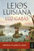 Lejos de Luisiana - Premio Planeta 2022