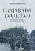 Camarada invierno - Experiencia y memoria de la División Azul (1941-1945)