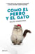 Como el perro y el gato