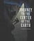 Journey To The Center Of The Earth