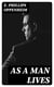 As a Man Lives