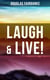 Laugh & Live! - Self-Help Guide to a Joyful Life