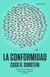 La conformidad - El poder de las influencias sociales sobre nuestras decisiones