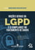 Noções Gerais da LGPD e o Compliance no Tratamento de Dados