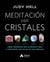 Meditación con cristales - Cómo conseguir una atención plena y consciente con ayuda de los cristales