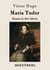 Maria Tudor - Drama in drei Akten