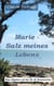 Marie - Salz meines Lebens - Eine Odyssee auf  der Île de Noirmoutier