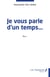 Je vous parle d'un temps…
