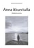 Anna itkun tulla - Ajatelmia surusta