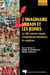 L'imaginaire urbain et les jeunes - La ville comme espace d'expériences identitaires et créatrices