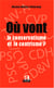 Où vont le conservatisme et le centrisme ?