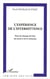 L'expérience de l'intermittence - Dans les champs de l'art, du social et de la recherche
