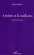 Aristote et la médecine - Le fait et la cause