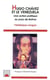 HUGO CHAVEZ ET LE VENEZUELA - Une action politique au pays de Bolivar