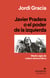Javier Pradera o el poder de la izquierda - Medio siglo de cultura democrática