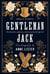Gentleman Jack. Una biografía de Anne Lister - Terrateniente, seductora y diarista secreta del siglo XIX