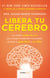 Libera tu cerebro