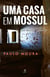 Uma Casa em Mossul