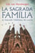La Sagrada Família - El paradís terrenal de Gaudí