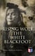 Rising Wolf the White Blackfoot - Hugh Monroe's Story of His First Year on the Plains
