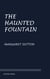The Haunted Fountain