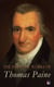 The Essential Works of Thomas Paine - Common Sense, The Rights of Man & The Age of Reason, Speeches, Letters and Biography
