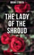 The Lady of the Shroud: Horror Classic - A Vampire Tale – Bram Stoker's Horror Classic