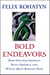 Bold Endeavors - How Our Government Built America, and Why It Must Rebuild Now