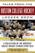 Tales from the Boston College Hockey Locker Room - A Collection of the Greatest Eagles Hockey Stories Ever Told