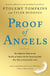 Proof of Angels - The Definitive Book on the Reality of Angels and the Surprising Role They Play in Each of Our Lives